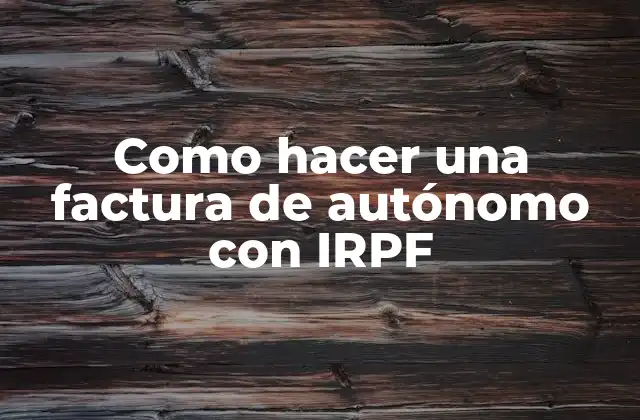 Como Hacer una Factura de Autónomo con Irpf