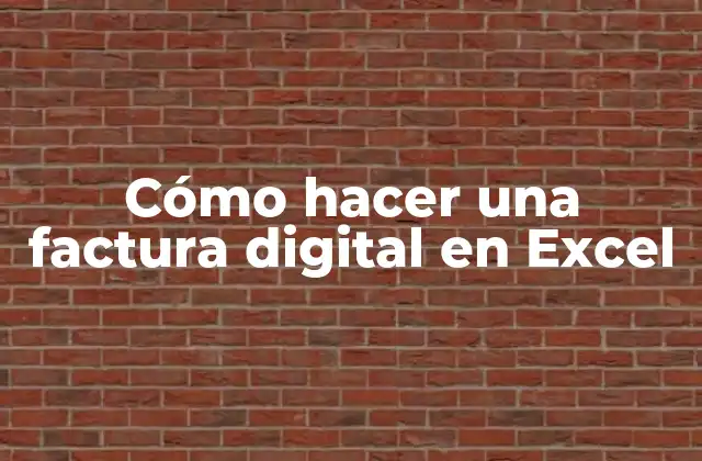 Cómo Hacer una Factura Digital en Excel