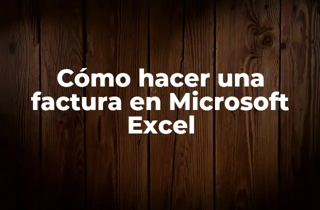 Cómo Hacer una Factura en Microsoft Excel 2 Cómo hacer una factura en Microsoft Excel