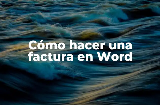 Cómo Hacer una Factura en Word