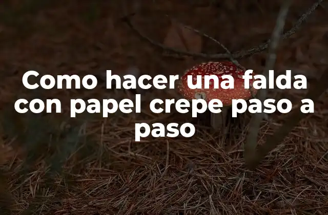 Como Hacer una Falda con Papel Crepe Paso a Paso
