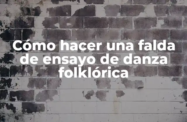 Cómo Hacer una Falda de Ensayo de Danza Folklórica