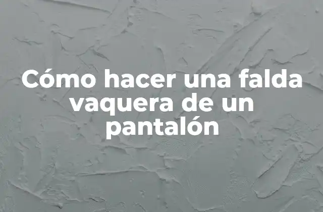 Cómo Hacer una Falda Vaquera de un Pantalón