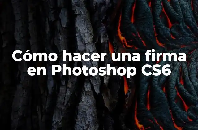 Cómo Hacer una Firma en Photoshop Cs6