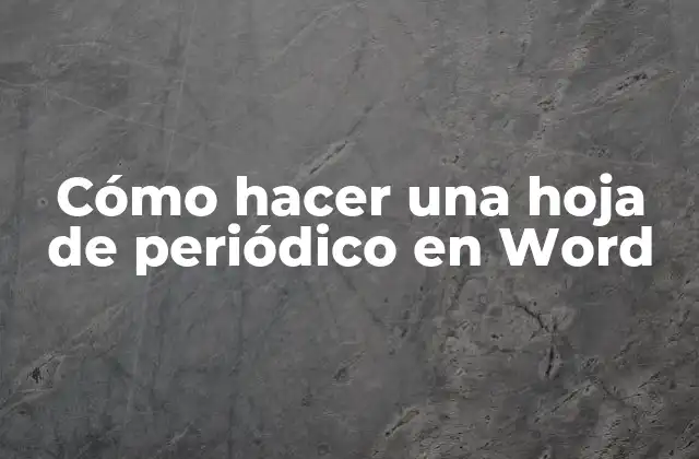 Cómo Hacer una Hoja de Periódico en Word