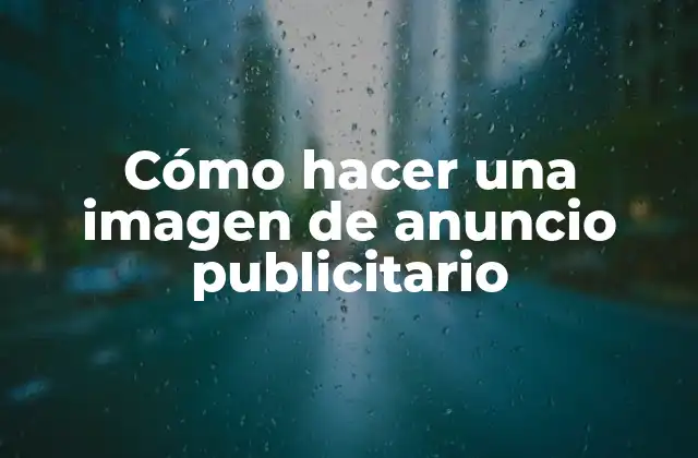 Cómo Hacer una Imagen de Anuncio Publicitario 2 Cómo hacer una imagen de anuncio publicitario