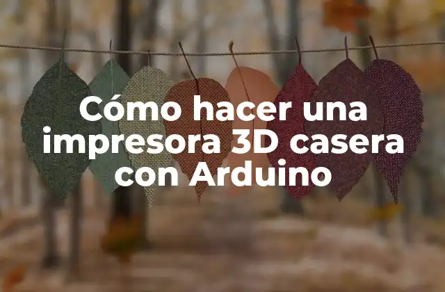 Cómo Hacer una Impresora 3d Casera con Arduino
