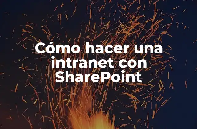 Cómo Hacer una Intranet con Sharepoint