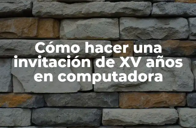 Cómo Hacer una Invitación de Xv Años en Computadora 2 Cómo hacer una invitación de XV años en computadora