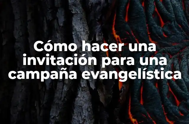 Cómo Hacer una Invitación para una Campaña Evangelística