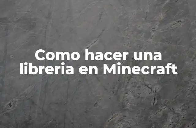 Como Hacer una Libreria en Minecraft