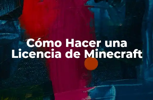 Cómo Hacer una Licencia de Minecraft