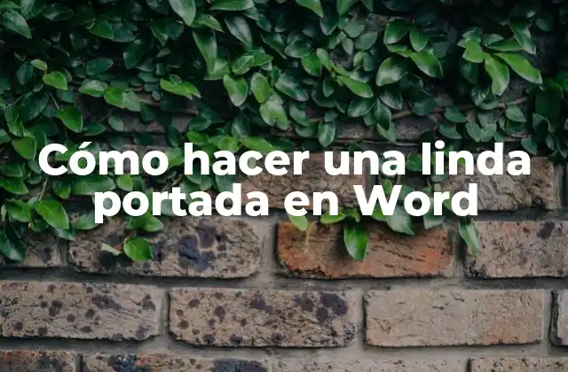 Cómo Hacer una Linda Portada en Word