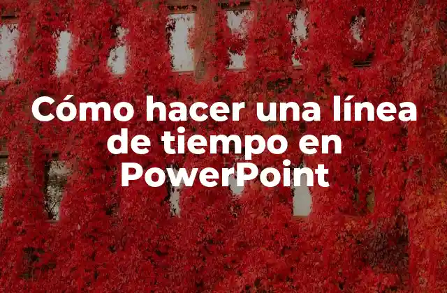 Cómo Hacer una Línea de Tiempo en Powerpoint