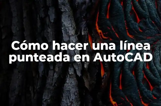 Cómo Hacer una Línea Punteada en Autocad