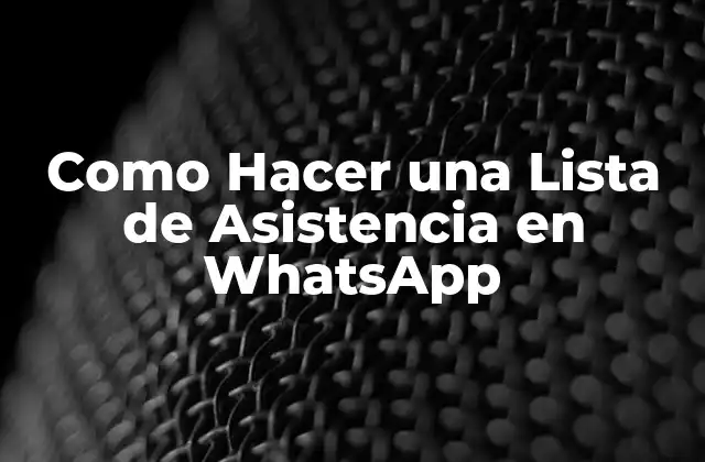 Como Hacer una Lista de Asistencia en Whatsapp
