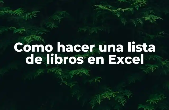 Como Hacer una Lista de Libros en Excel