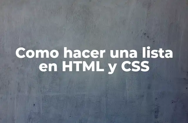 Que es una lista en HTML y CSS