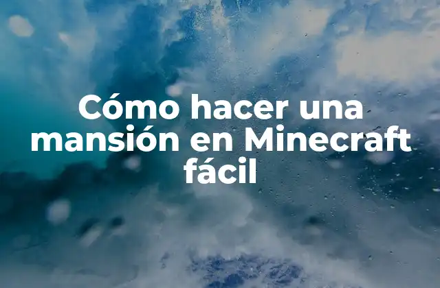 Cómo Hacer una Mansión en Minecraft Fácil
