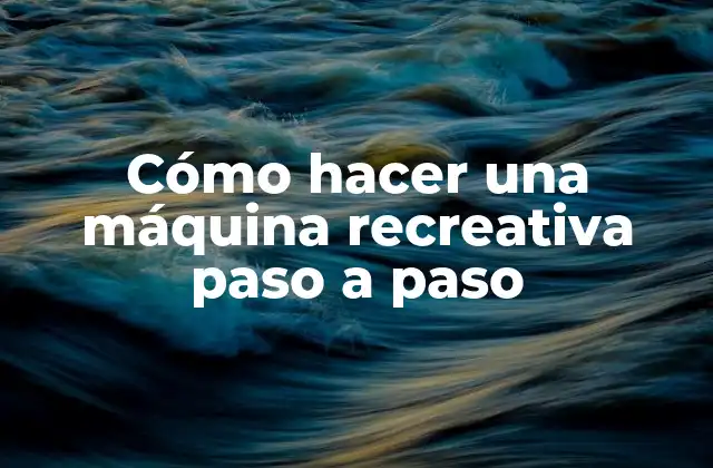Cómo Hacer una Máquina Recreativa Paso a Paso