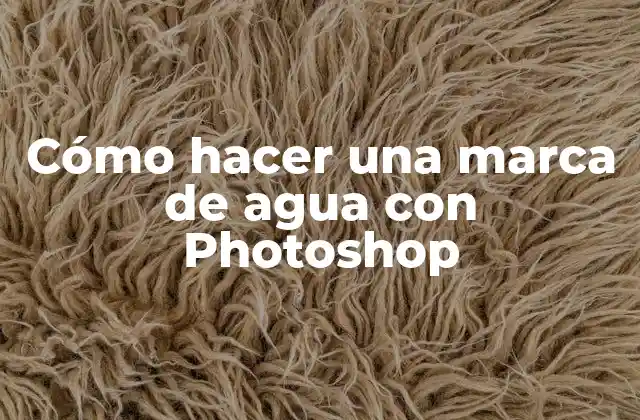 Cómo Hacer una Marca de Agua con Photoshop