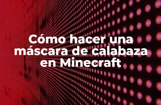 Cómo Hacer una Máscara de Calabaza en Minecraft 2 ¿Qué es una máscara de calabaza en Minecraft?