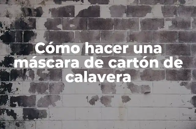Cómo Hacer una Máscara de Cartón de Calavera 2 ¿Qué es una máscara de cartón de calavera?