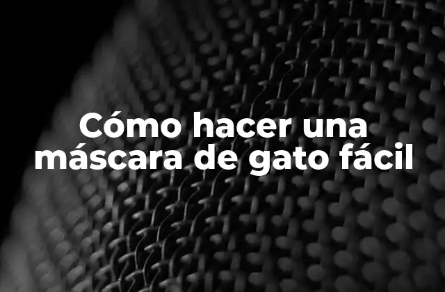 Cómo Hacer una Máscara de Gato Fácil