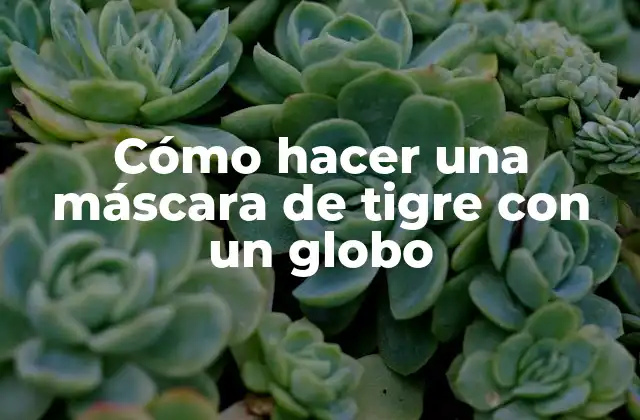 Cómo Hacer una Máscara de Tigre con un Globo