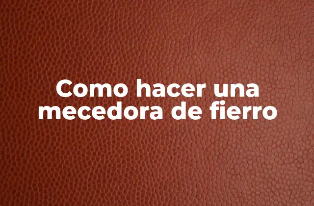 Como Hacer una Mecedora de Fierro