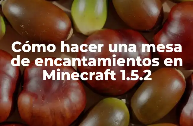 Cómo Hacer una Mesa de Encantamientos en Minecraft 1.5.2