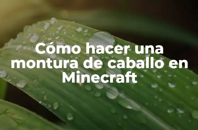 Cómo Hacer una Montura de Caballo en Minecraft