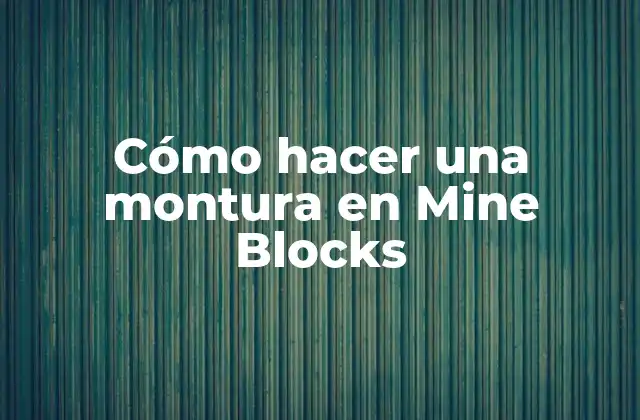 Cómo Hacer una Montura en Mine Blocks