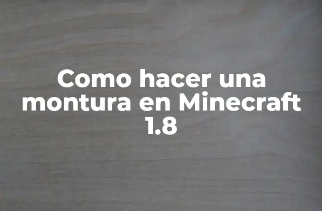 Como Hacer una Montura en Minecraft 1.8