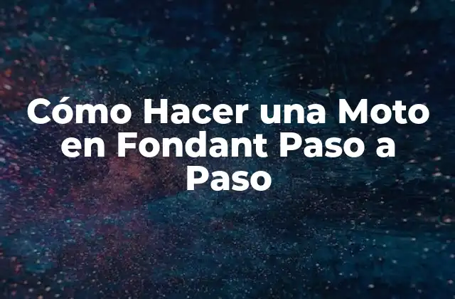 Cómo Hacer una Moto en Fondant Paso a Paso