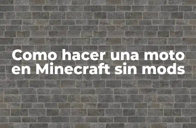 Como Hacer una Moto en Minecraft sin Mods