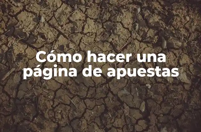 Cómo Hacer una Página de Apuestas