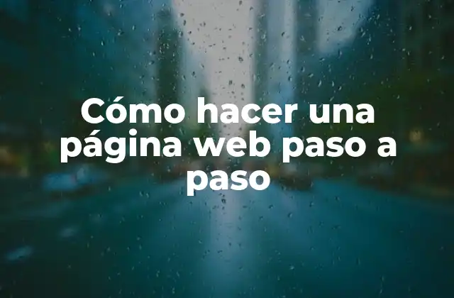 Cómo Hacer una Página Web Paso a Paso