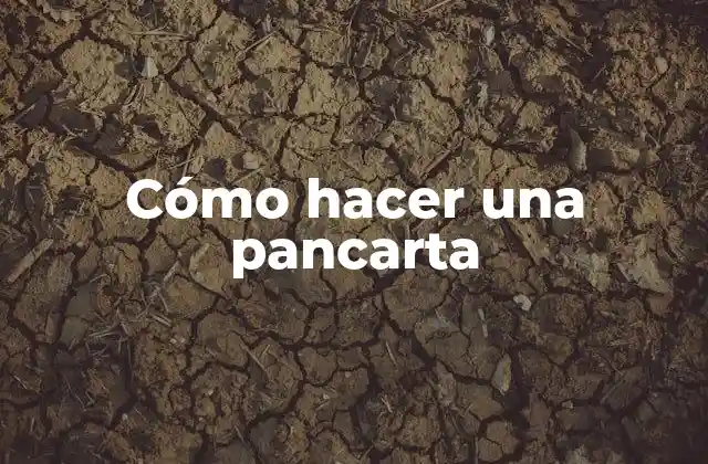 Cómo Hacer una Pancarta