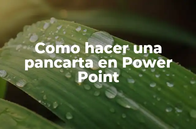 Como Hacer una Pancarta en Power Point