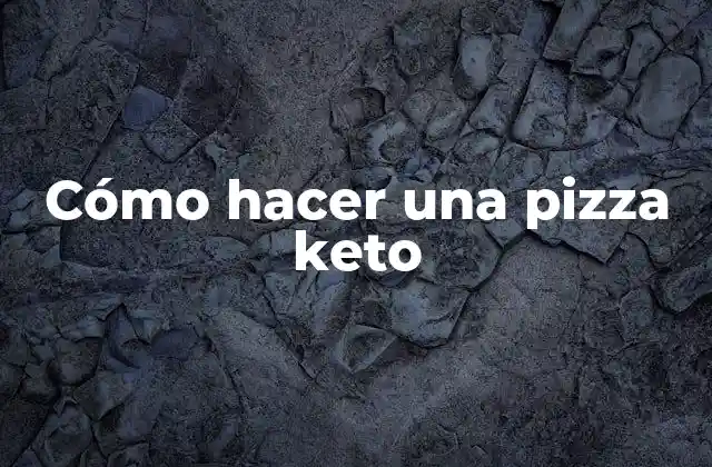 Cómo Hacer una Pizza Keto 2 Cómo hacer una pizza keto