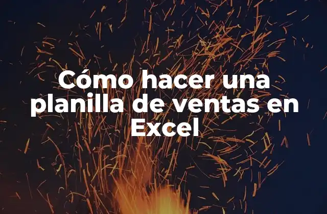 Cómo hacer una planilla de ventas en Excel