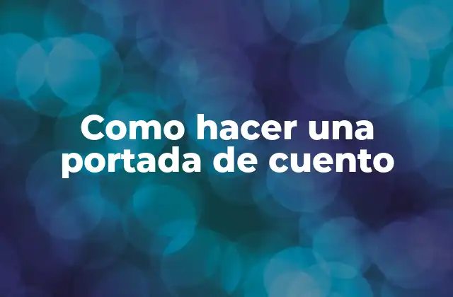 Como Hacer una Portada de Cuento