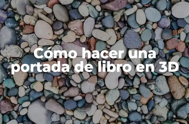 Cómo Hacer una Portada de Libro en 3d 2 ¿Qué es una portada de libro en 3D?