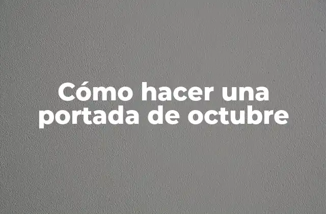 Cómo Hacer una Portada de Octubre