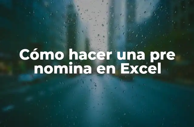 Cómo Hacer una Pre Nomina en Excel