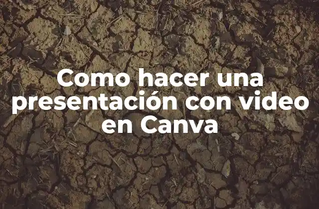 Como Hacer una Presentación con Video en Canva 2 ¿Qué es Canva y cómo se utiliza para crear presentaciones con video?