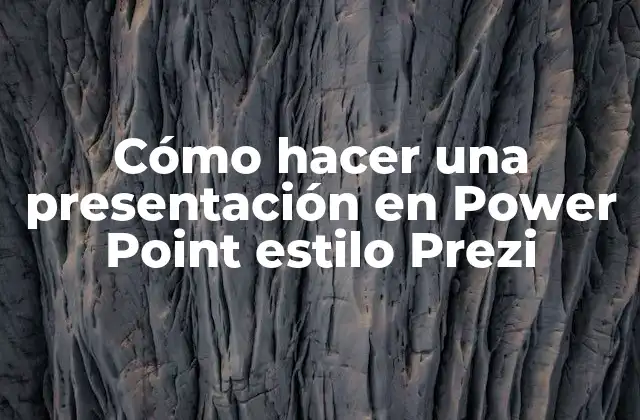 Cómo Hacer una Presentación en Power Point Estilo Prezi