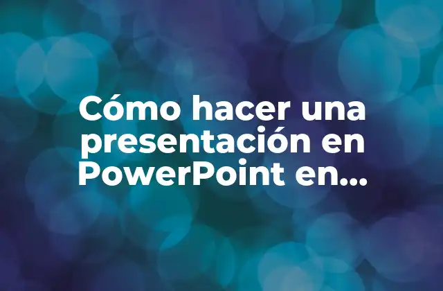 Cómo Hacer una Presentación en Powerpoint en Windows 10