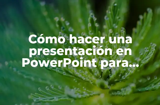 Cómo Hacer una Presentación en Powerpoint para Telesecundaria